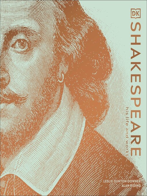 Title details for Shakespeare His Life and Works by Leslie Dunton-Downer - Available